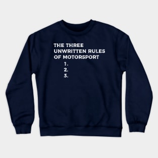 The Unwritten Rules of Motorsport Crewneck Sweatshirt